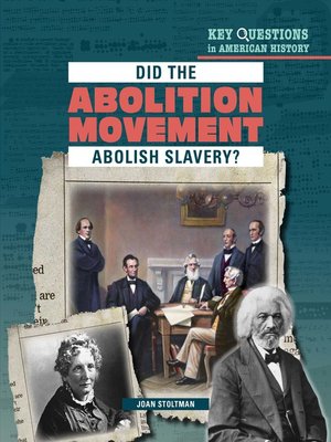 cover image of Did the Abolition Movement Abolish Slavery?